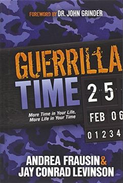 portada Guerrilla Time: More Time in Your Life, More Life in Your Time 