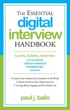 portada The Essential Digital Interview Handbook: Lights, Camera, Interview: Tips for Skype, Google Hangout, Gotomeeting, and More (en Inglés)