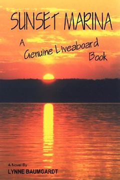 portada sunset marina: a genuine liveaboard book (en Inglés)