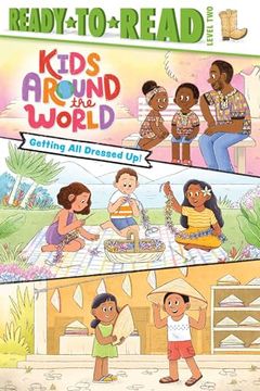 portada Getting all Dressed Up! Ready-To-Read Level 2 (Kids Around the World) (en Inglés)