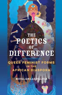 portada The Poetics of Difference: Queer Feminist Forms in the African Diaspora (New Black Studies Series) (en Inglés)
