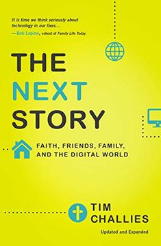 portada The Next Story: Faith, Friends, Family, and the Digital World (en Inglés)