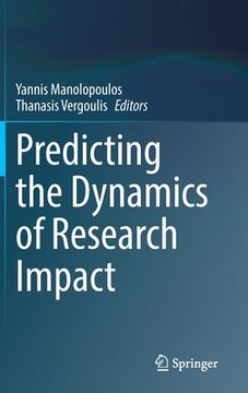 portada Predicting the Dynamics of Research Impact (en Inglés)