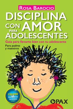 portada Disciplina con Amor Para Adolescentes. Guía Para Llevarte Bien con tu Adolescente (in Spanish)