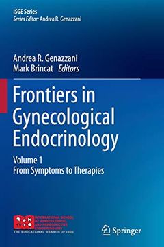 portada Frontiers in Gynecological Endocrinology: Volume 1: From Symptoms to Therapies (Isge Series) (in English)