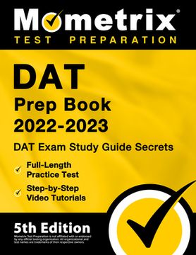 portada DAT Prep Book 2022-2023 - DAT Exam Study Guide Secrets, Full-Length Practice Test, Step-By-Step Video Tutorials: [5th Edition] (en Inglés)