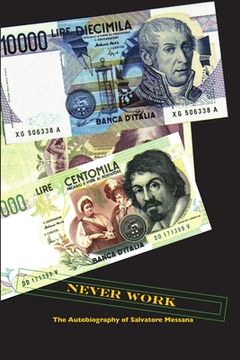 portada Never Work: The Autobiography of Salvatore Messana (in English)