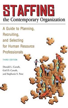 portada Staffing the Contemporary Organization: A Guide to Planning, Recruiting, and Selecting for Human Resource Professionals, 3rd Edition (in English)