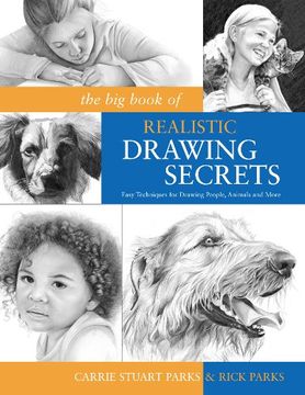 portada The big Book of Realistic Drawing Secrets: Easy Techniques for Drawing People, Animals, Flowers and Nature (in English)