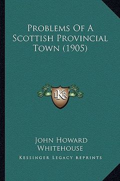 portada problems of a scottish provincial town (1905) (in English)