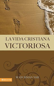 la vida cristiana victoriosa