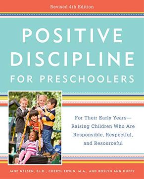 portada Positive Discipline for Preschoolers, Revised 4th Edition: For Their Early Years -- Raising Children Who Are Responsible, Respectful, and Resourceful (in English)