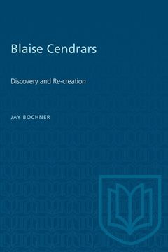portada Blaise Cendrars: Discovery and Re-creation (en Inglés)