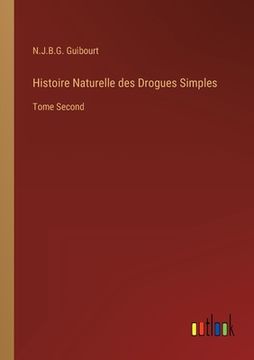 portada Histoire Naturelle des Drogues Simples: Tome Second (en Francés)