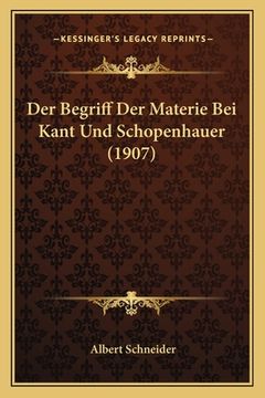 portada Der Begriff Der Materie Bei Kant Und Schopenhauer (1907) (in German)