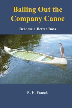 portada Bailing Out the Company Canoe: Become a Better Boss