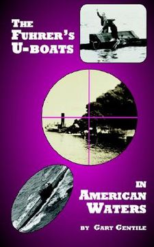 portada the fuhrer's u-boats in american waters (en Inglés)