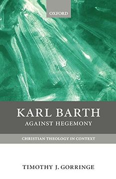 portada Karl Barth: Against Hegemony (Christian Theology in Context) (en Inglés)
