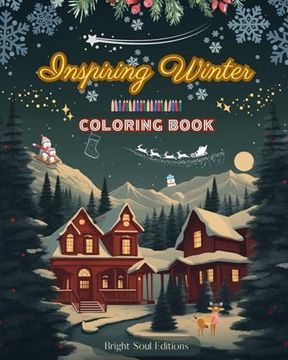 portada Inspiring Winter Coloring Book Stunning Winter and Christmas Elements Intertwined in Gorgeous Creative Patterns: The Ultimate Tool to Have the Most En (en Inglés)