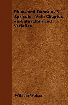 portada plums and damsons & apricots - with chapters on cultivation and varieties