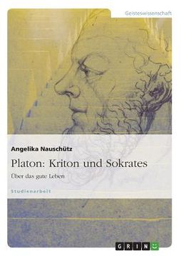 portada Platon: Kriton und Sokrates: Über das gute Leben (en Alemán)