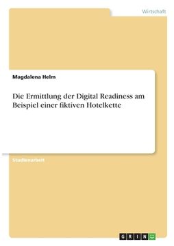 portada Die Ermittlung der Digital Readiness am Beispiel einer fiktiven Hotelkette (in German)