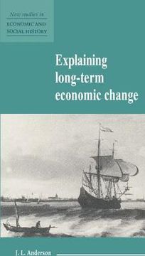 portada Explaining Long-Term Economic Change (New Studies in Economic and Social History) (en Inglés)