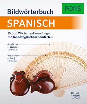 portada Pons Bildwörterbuch Spanisch: 16. 000 Wörter und Wendungen mit Landestypischem Sonderteil