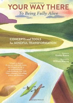 portada Your way There (to Being Fully Alive): Concepts and Tools for Mindful Transformation 