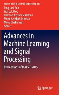 portada Advances in Machine Learning and Signal Processing: Proceedings of Malsip 2015 (in English)