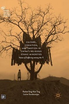 portada Culture, Cognition, and Emotion in China's Religious Ethnic Minorities: Voices of Suffering Among the Yi