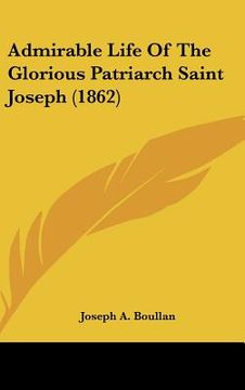 portada admirable life of the glorious patriarch saint joseph (1862) (en Inglés)