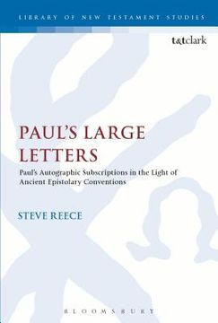 portada Paul's Large Letters: Paul's Autographic Subscription in the Light of Ancient Epistolary Conventions (in English)