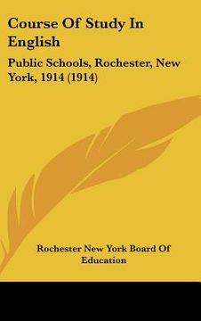 portada course of study in english: public schools, rochester, new york, 1914 (1914) (in English)