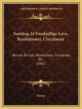 portada Samling Af Forskjellige Love, Resolutioner, Circulaerer: Recueil De Lois, Resolutions, Circulaires, Etc. (1861) (en Noruego)