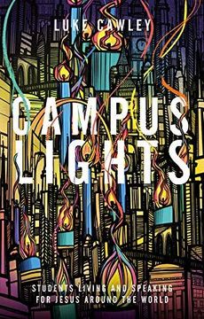 portada Campus Lights: Students Living and Speaking for Jesus Around the World (en Inglés)