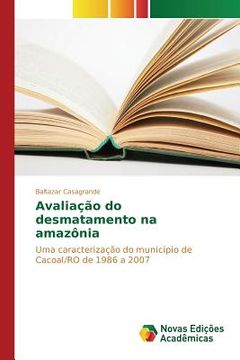 portada Avaliação do desmatamento na amazônia (en Portugués)