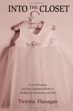 portada Into the Closet: Cross-Dressing and the Gendered Body in Children's Literature and Film (Children's Literature and Culture) (en Inglés)