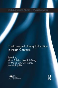 portada Controversial History Education in Asian Contexts (Routledge Critical Studies in Asian Education) (en Inglés)