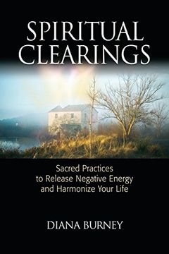 portada Spiritual Clearings: Sacred Practices to Release Negative Energy and Harmonize Your Life 