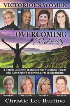 portada Overcoming Mediocrity - Victorious Women (en Inglés)