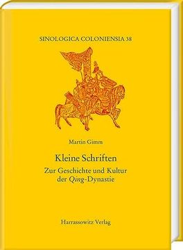 portada Kleine Schriften: Zur Geschichte Und Kultur Der Qing-Dynastie (en Alemán)