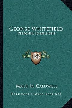 portada george whitefield: preacher to millions