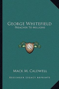 portada george whitefield: preacher to millions (en Inglés)