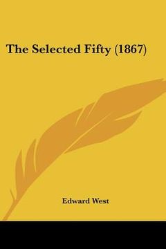 portada the selected fifty (1867) (en Inglés)