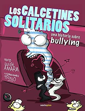 portada Los Calcetines Solitarios: Una Historia Sobre Bullying