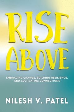 portada Rise Above: Embracing Change, Building Resilience, and Cultivating Connections