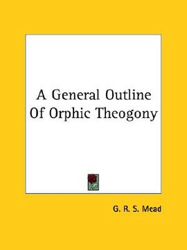portada a general outline of orphic theogony