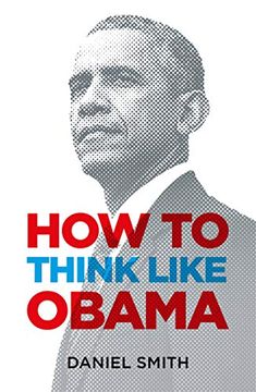 portada How to Think Like Obama (en Inglés)