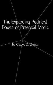 portada the exploding political power of personal media (en Inglés)